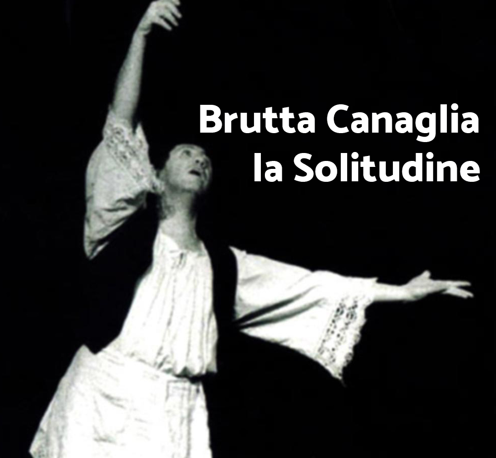Brutta Canaglia la Solitudine