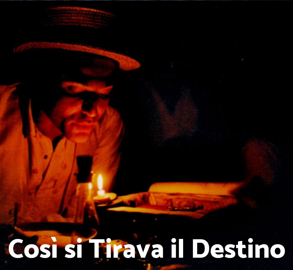 Così si Tirava il Destino